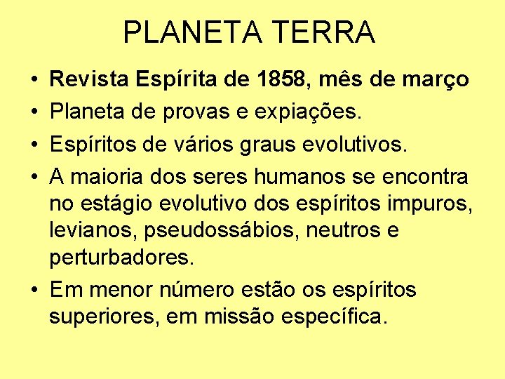 PLANETA TERRA • • Revista Espírita de 1858, mês de março Planeta de provas