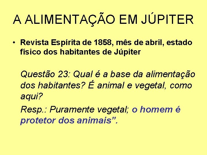 A ALIMENTAÇÃO EM JÚPITER • Revista Espírita de 1858, mês de abril, estado físico