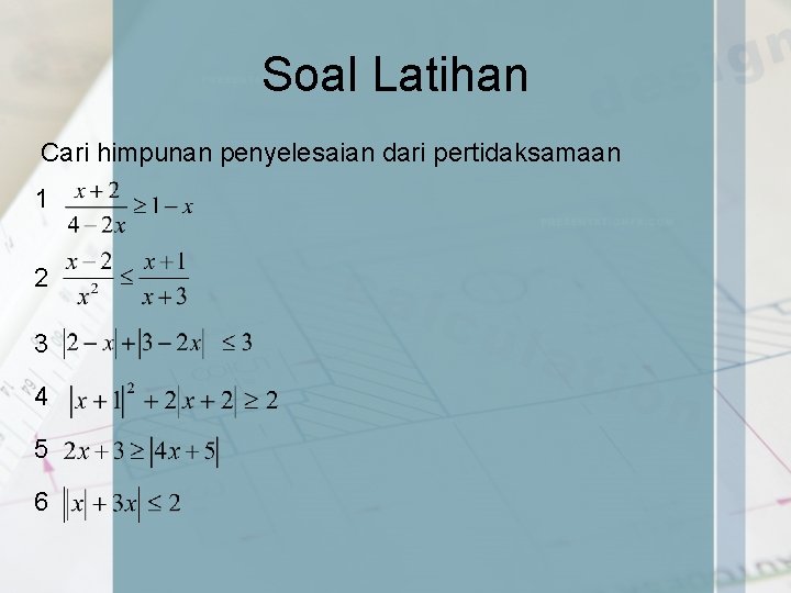 Soal Latihan Cari himpunan penyelesaian dari pertidaksamaan 1 2 3 4 5 6 