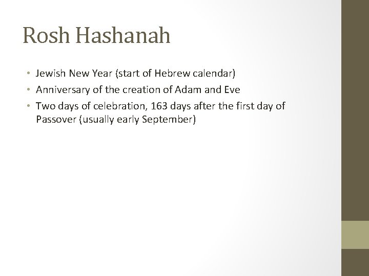 Rosh Hashanah • Jewish New Year (start of Hebrew calendar) • Anniversary of the