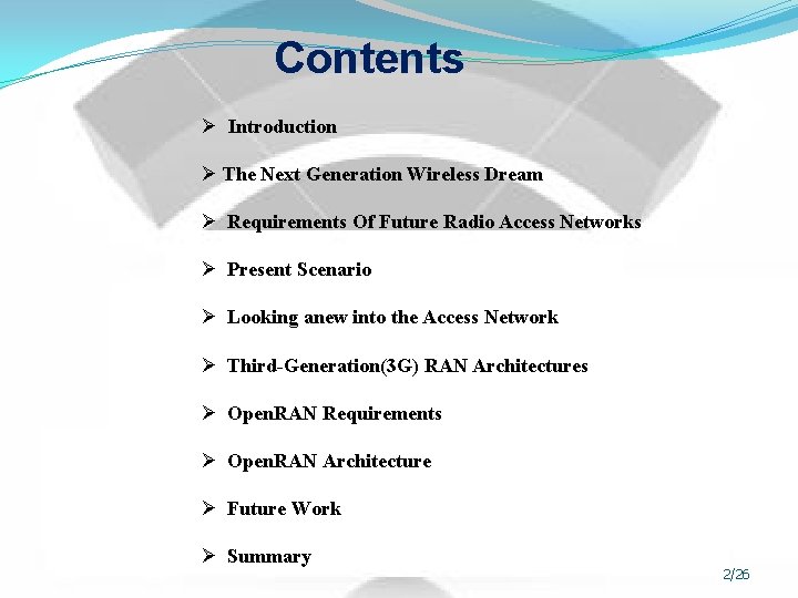 Contents Ø Introduction Ø The Next Generation Wireless Dream Ø Requirements Of Future Radio