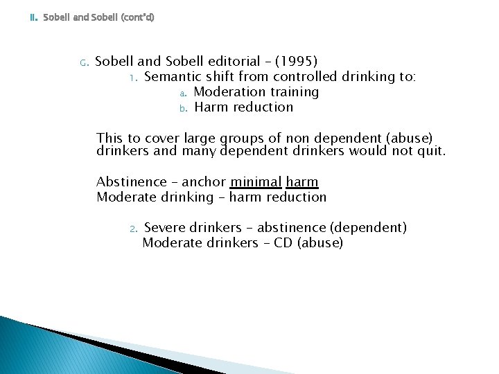 II. Sobell and Sobell (cont’d) G. Sobell and Sobell editorial – (1995) 1. Semantic