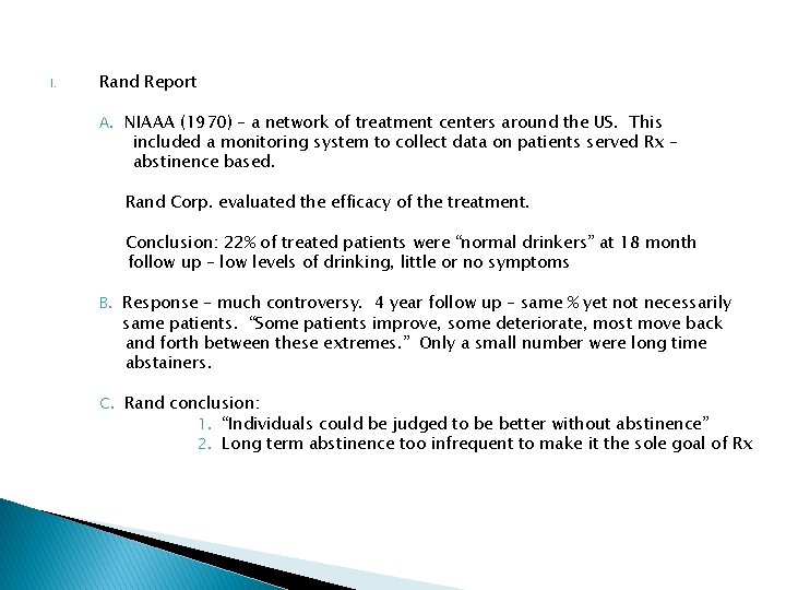I. Rand Report A. NIAAA (1970) – a network of treatment centers around the