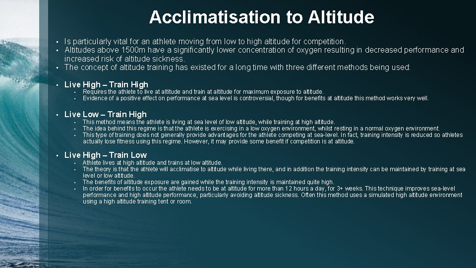 Acclimatisation to Altitude Is particularly vital for an athlete moving from low to high