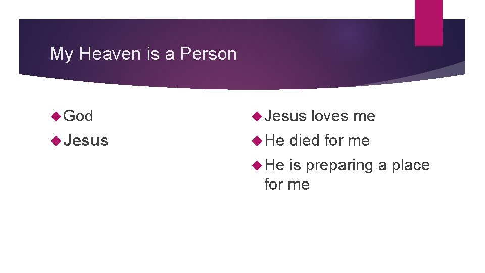 My Heaven is a Person God Jesus He loves me died for me is