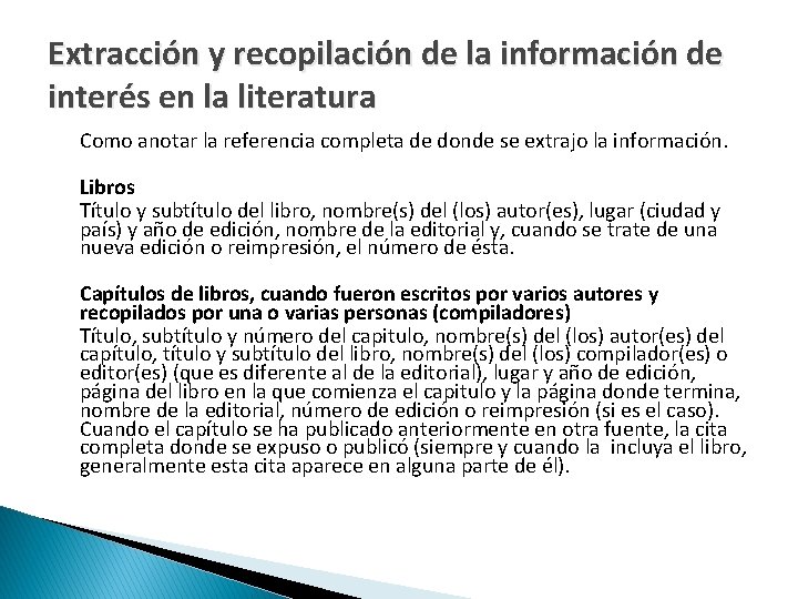 Extracción y recopilación de la información de interés en la literatura Como anotar la