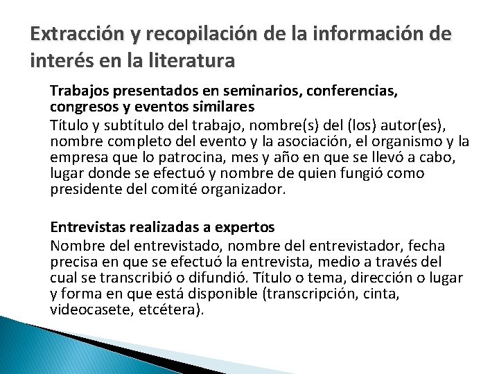 Extracción y recopilación de la información de interés en la literatura Trabajos presentados en
