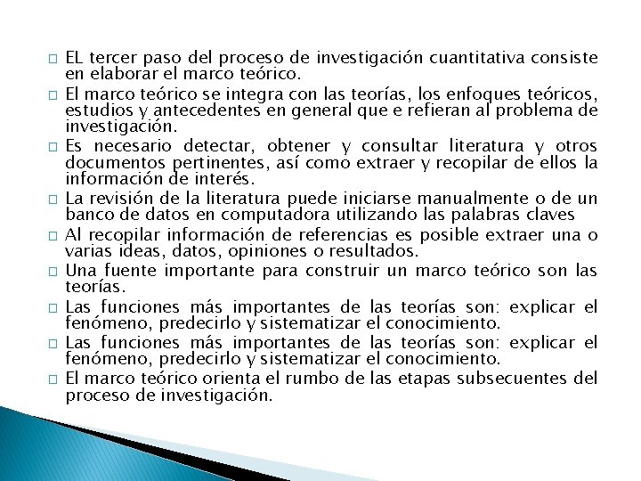 � � � � � EL tercer paso del proceso de investigación cuantitativa consiste