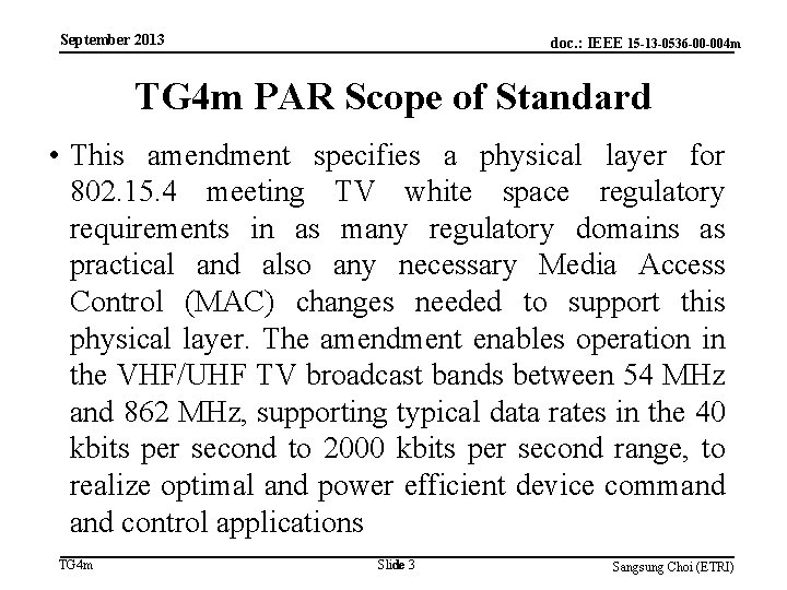 September 2013 doc. : IEEE 15 -13 -0536 -00 -004 m TG 4 m