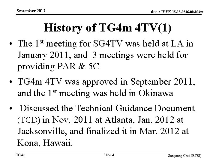 September 2013 doc. : IEEE 15 -13 -0536 -00 -004 m History of TG