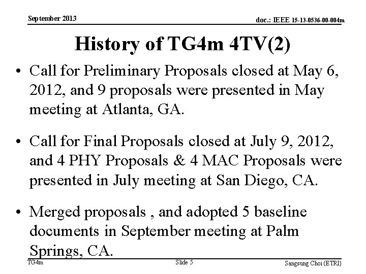 September 2013 doc. : IEEE 15 -13 -0536 -00 -004 m History of TG