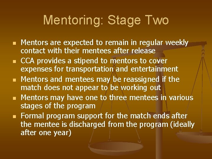 Mentoring: Stage Two n n n Mentors are expected to remain in regular weekly