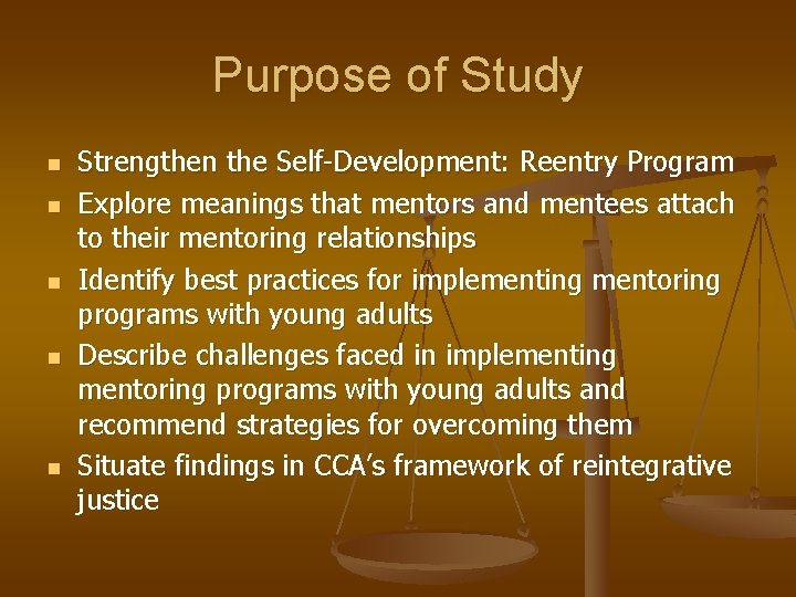 Purpose of Study n n n Strengthen the Self-Development: Reentry Program Explore meanings that