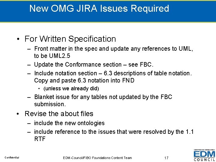 New OMG JIRA Issues Required • For Written Specification – Front matter in the