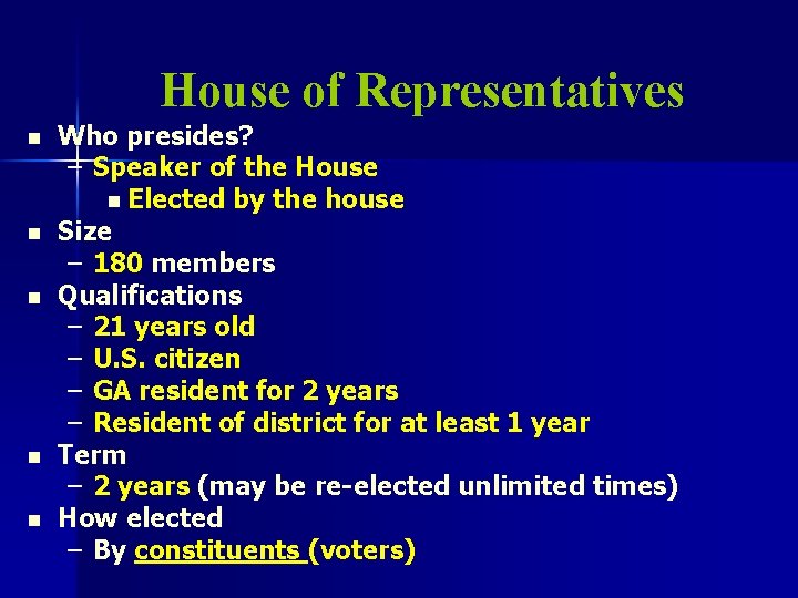 House of Representatives n n n Who presides? – Speaker of the House n