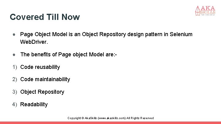 Covered Till Now ● Page Object Model is an Object Repository design pattern in