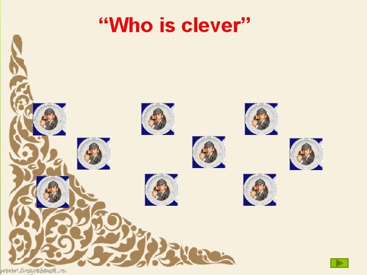 “Who is clever” 