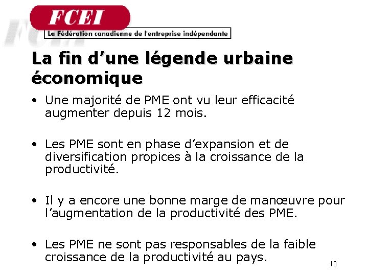 La fin d’une légende urbaine économique • Une majorité de PME ont vu leur