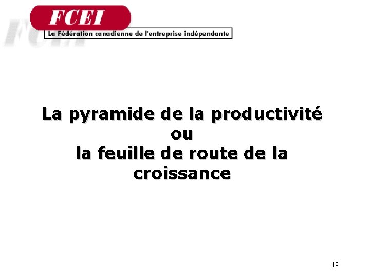 La pyramide de la productivité ou la feuille de route de la croissance 19