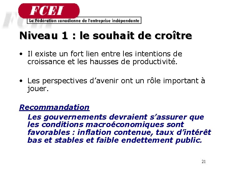 Niveau 1 : le souhait de croître • Il existe un fort lien entre