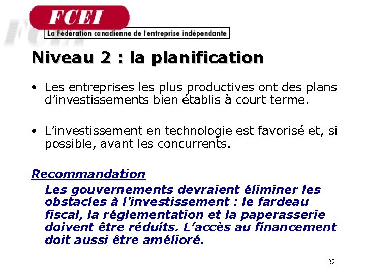 Niveau 2 : la planification • Les entreprises les plus productives ont des plans