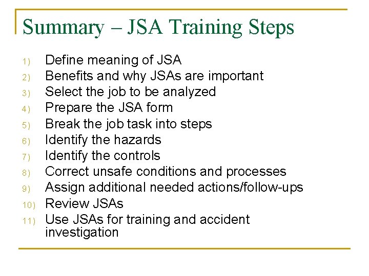 Summary – JSA Training Steps 1) 2) 3) 4) 5) 6) 7) 8) 9)