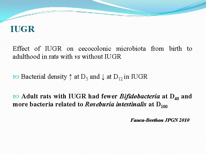 IUGR Effect of IUGR on cecocolonic microbiota from birth to adulthood in rats with