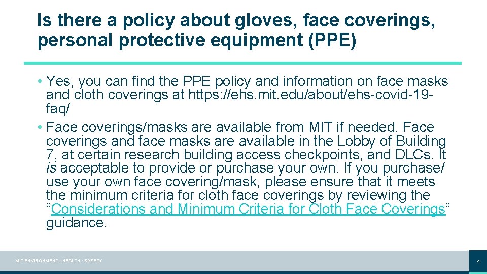 Is there a policy about gloves, face coverings, personal protective equipment (PPE) • Yes,