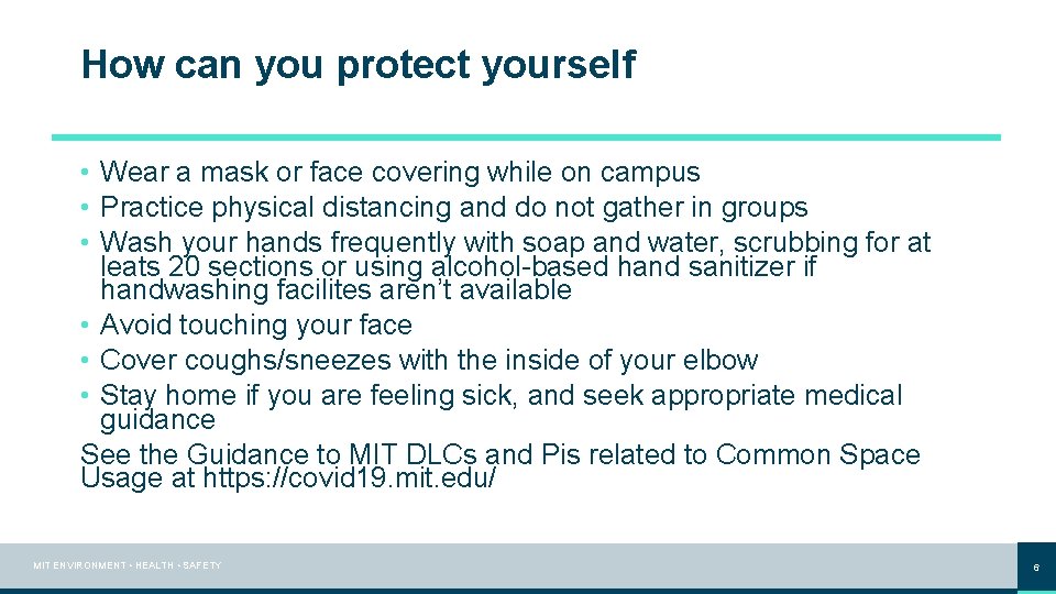 How can you protect yourself • Wear a mask or face covering while on