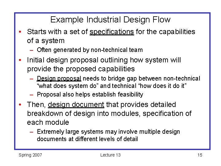 Example Industrial Design Flow • Starts with a set of specifications for the capabilities