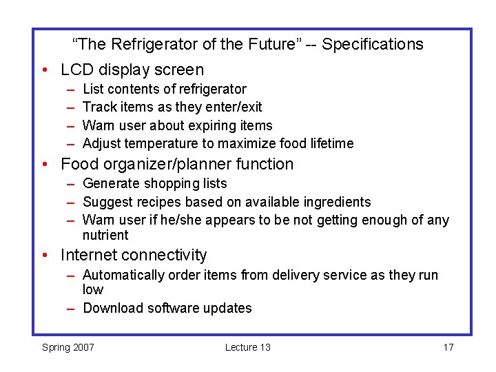 “The Refrigerator of the Future” -- Specifications • LCD display screen – – List