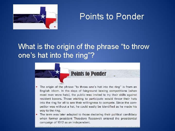 Points to Ponder What is the origin of the phrase “to throw one’s hat