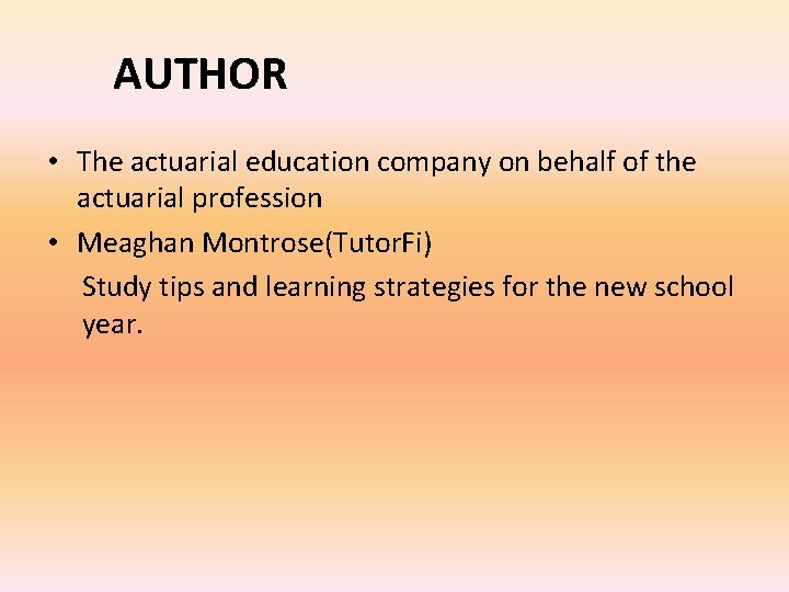 AUTHOR • The actuarial education company on behalf of the actuarial profession • Meaghan