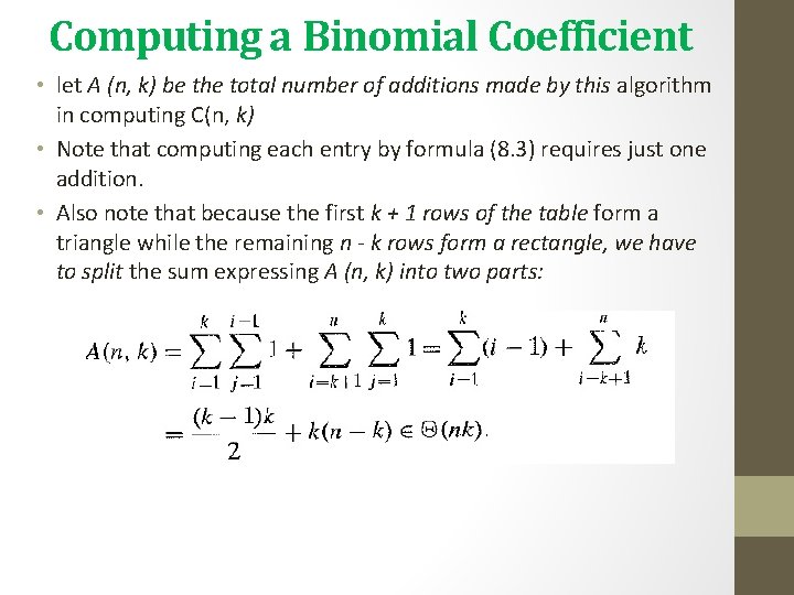 Computing a Binomial Coefficient • let A (n, k) be the total number of