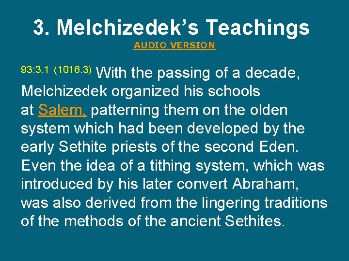 3. Melchizedek’s Teachings AUDIO VERSION With the passing of a decade, Melchizedek organized his