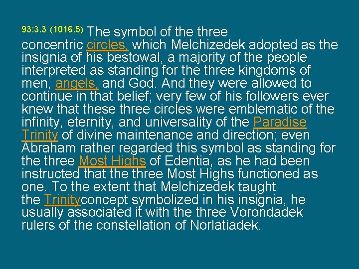 The symbol of the three concentric circles, which Melchizedek adopted as the insignia of