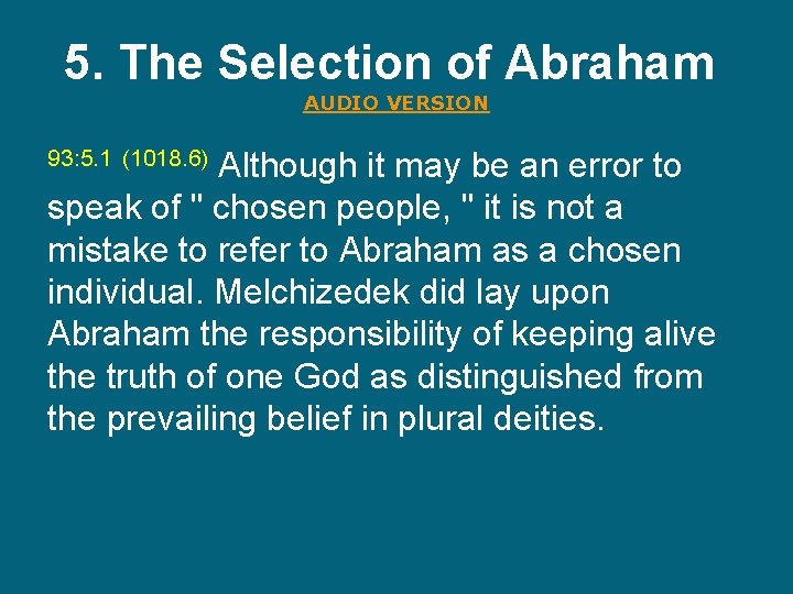5. The Selection of Abraham AUDIO VERSION Although it may be an error to