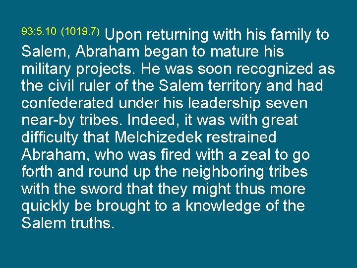 Upon returning with his family to Salem, Abraham began to mature his military projects.