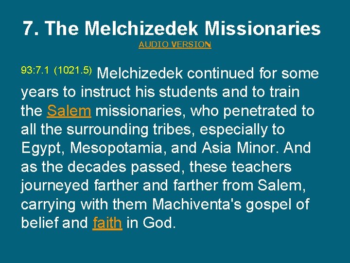 7. The Melchizedek Missionaries AUDIO VERSION Melchizedek continued for some years to instruct his