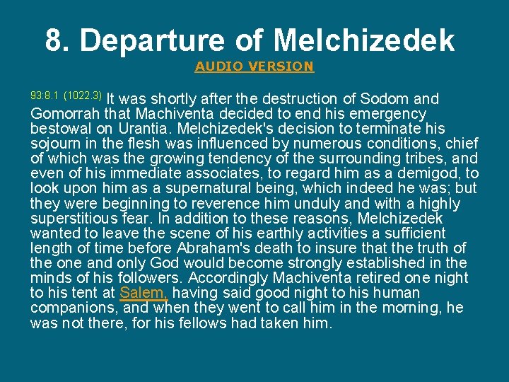 8. Departure of Melchizedek AUDIO VERSION It was shortly after the destruction of Sodom