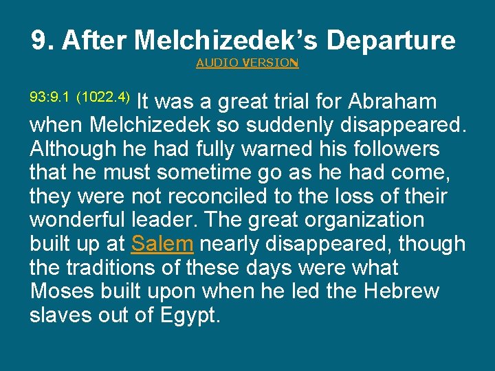 9. After Melchizedek’s Departure AUDIO VERSION It was a great trial for Abraham when