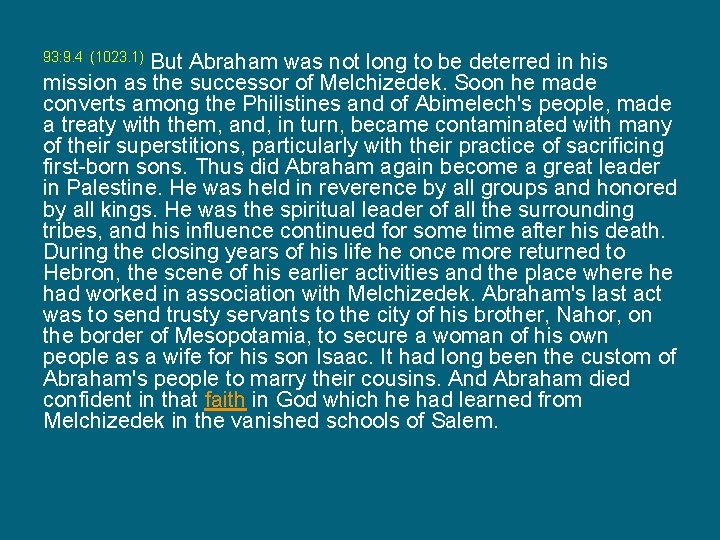 But Abraham was not long to be deterred in his mission as the successor