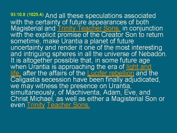 And all these speculations associated with the certainty of future appearances of both Magisterial