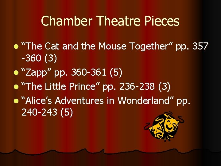 Chamber Theatre Pieces l “The Cat and the Mouse Together” pp. 357 -360 (3)