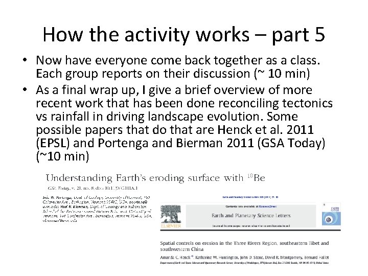 How the activity works – part 5 • Now have everyone come back together