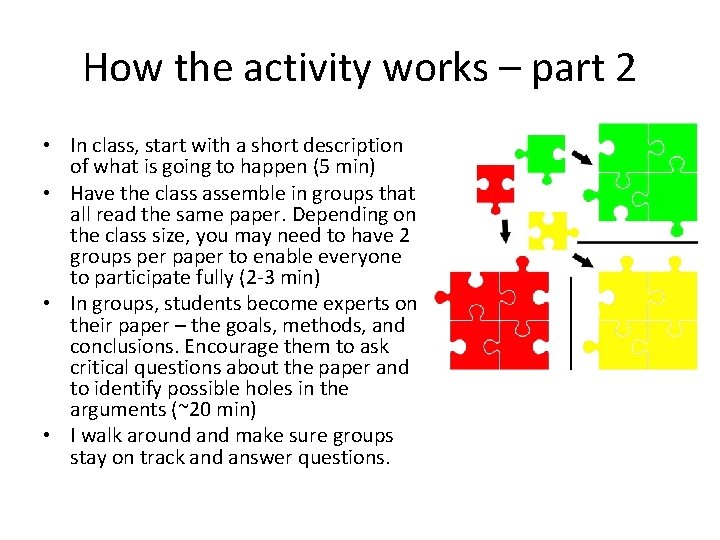 How the activity works – part 2 • In class, start with a short