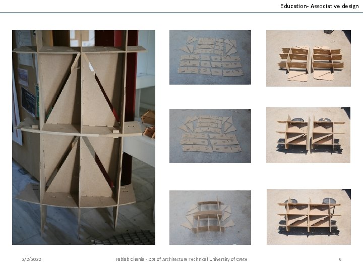 Education- Associative design 2/2/2022 Fablab Chania - Dpt of Architecture Technical University of Crete