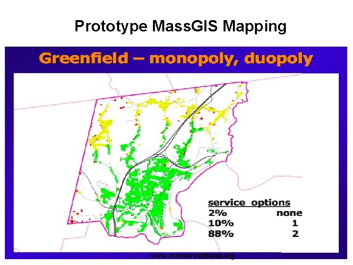 Prototype Mass. GIS Mapping www. massbroadband. org 
