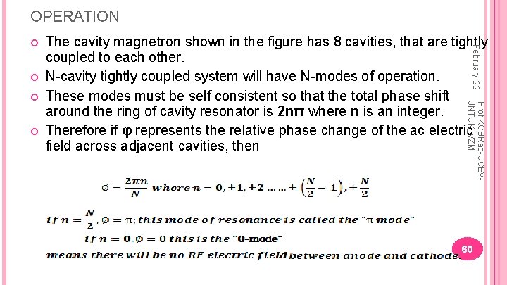 OPERATION Prof KCBRao-UCEVJNTUK_VZM The cavity magnetron shown in the figure has 8 cavities, that