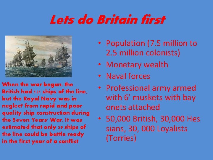 Lets do Britain first When the war began, the British had 131 ships of